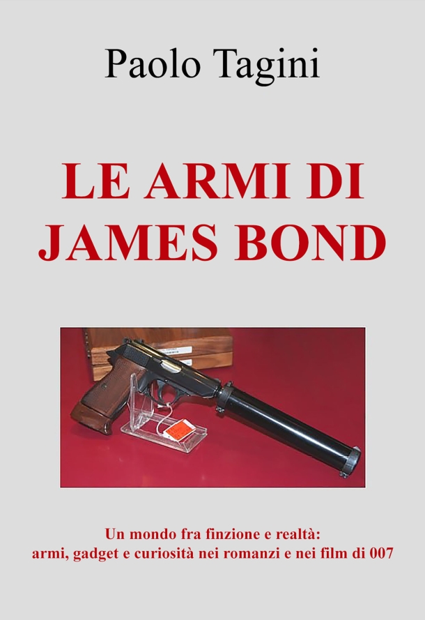 Libro: Le Armi di James Bond (Paolo Tagini, 2022)