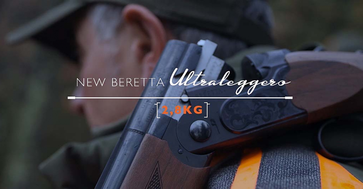 Beretta Ultraleggero: solidità e leggerezza per la caccia!